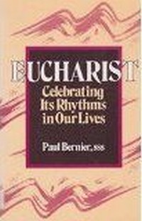 Picture of Eucharist: Celebrating Its Rhythms in Our Lives